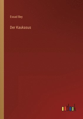 Essad Bey - Kaukasus, Häftad