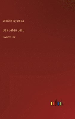 Willibald Beyschlag - Leben Jesu, Inbunden