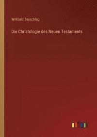 bokomslag Die Christologie des Neuen Testaments