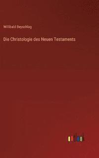 bokomslag Die Christologie des Neuen Testaments