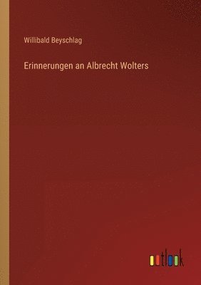 bokomslag Erinnerungen an Albrecht Wolters