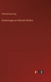 bokomslag Erinnerungen an Albrecht Wolters