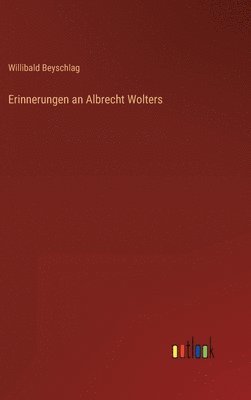 Erinnerungen an Albrecht Wolters 1