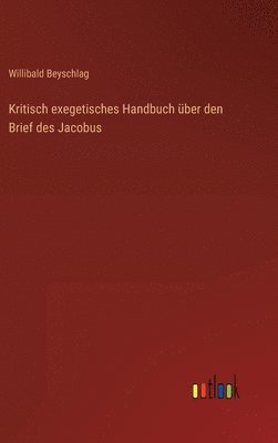 bokomslag Kritisch exegetisches Handbuch über den Brief des Jacobus