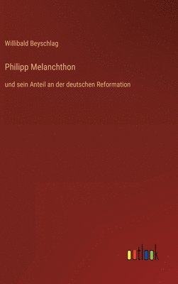 bokomslag Philipp Melanchthon