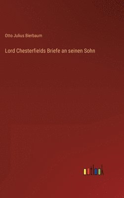 bokomslag Lord Chesterfields Briefe an seinen Sohn