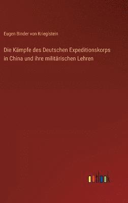 Kämpfe des Deutschen Expeditionskorps in China und ihre militärischen Lehren