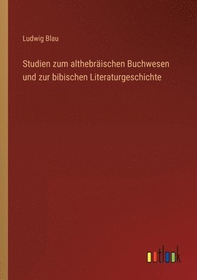 bokomslag Studien zum althebraischen Buchwesen und zur bibischen Literaturgeschichte