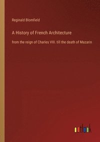bokomslag A History of French Architecture