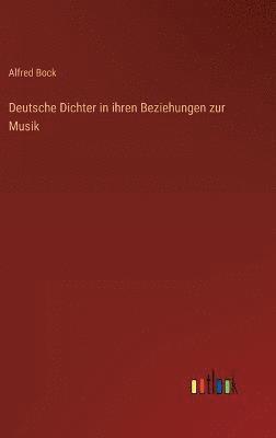 Deutsche Dichter in ihren Beziehungen zur Musik 1