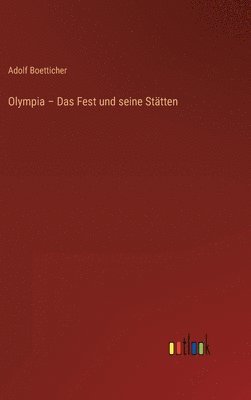 bokomslag Olympia - Das Fest und seine Sttten