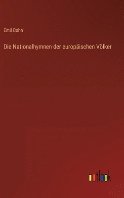 bokomslag Die Nationalhymnen der europischen Vlker