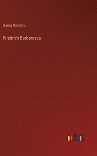 bokomslag Friedrich Barbarossa