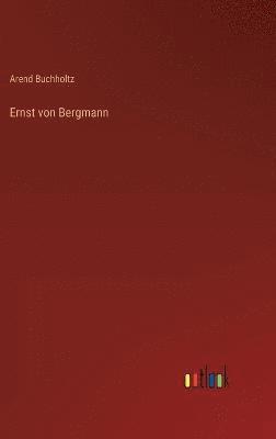 Ernst von Bergmann 1