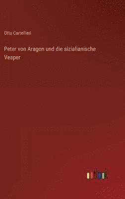 Peter von Aragon und die sizialianische Vesper