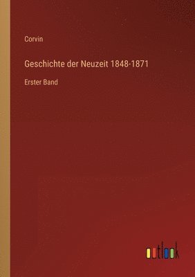 bokomslag Geschichte der Neuzeit 1848-1871