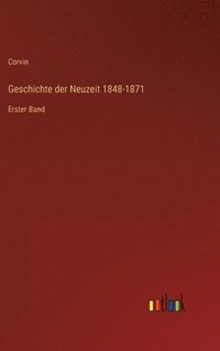 bokomslag Geschichte der Neuzeit 1848-1871