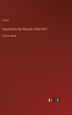 bokomslag Geschichte der Neuzeit 1848-1871