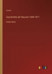 bokomslag Geschichte der Neuzeit 1848-1871