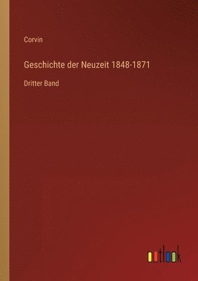 Geschichte der Neuzeit 1848-1871 1