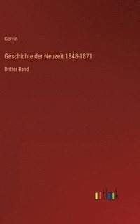 bokomslag Geschichte der Neuzeit 1848-1871