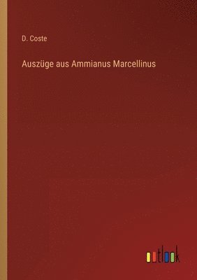 bokomslag Auszuge aus Ammianus Marcellinus