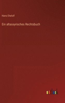 Ein altassyrisches Rechtsbuch 1