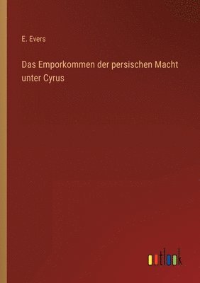 bokomslag Emporkommen der persischen Macht unter Cyrus