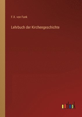 bokomslag Lehrbuch der Kirchengeschichte