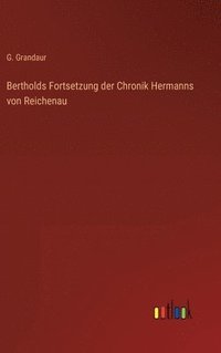 bokomslag Bertholds Fortsetzung der Chronik Hermanns von Reichenau