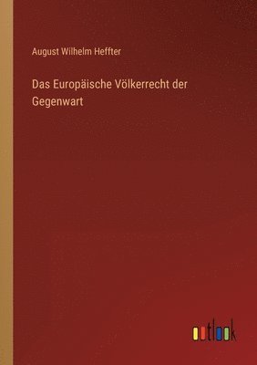 Das Europaische Voelkerrecht der Gegenwart 1