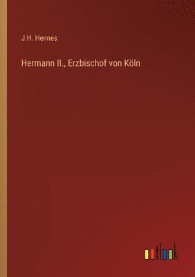 bokomslag Hermann II., Erzbischof von Koeln