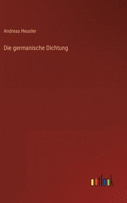 bokomslag Die germanische Dichtung