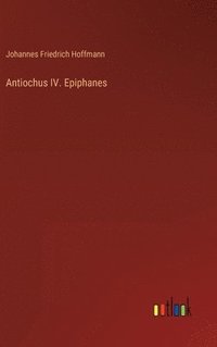 bokomslag Antiochus IV. Epiphanes