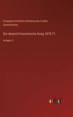 Kriegsgeschichtliche Abteilung, Kriegsgeschichtliche Abteilung des Großen Generalstabes - deutsch-französische Krieg 1870-71, Inbunden