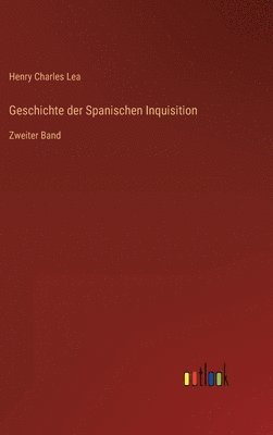 bokomslag Geschichte der Spanischen Inquisition