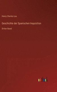 bokomslag Geschichte der Spanischen Inquisition