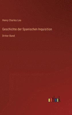 bokomslag Geschichte der Spanischen Inquisition