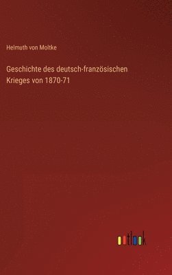 Geschichte des deutsch-franzsischen Krieges von 1870-71 1