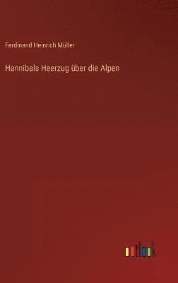 Hannibals Heerzug über die Alpen