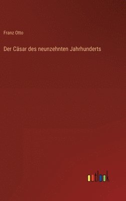 Cäsar des neunzehnten Jahrhunderts