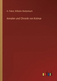 bokomslag Annalen und Chronik von Kolmar