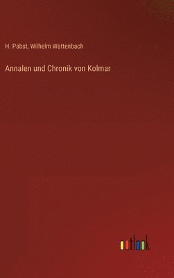 bokomslag Annalen und Chronik von Kolmar