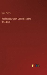 bokomslag Habsburgisch-Österreichische Urbarbuch