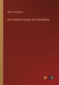 bokomslag Zeitalter Ludwigs des Vierzehnten