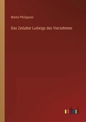 bokomslag Das Zeitalter Ludwigs des Vierzehnten