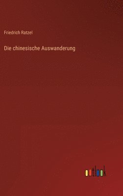 Die chinesische Auswanderung 1