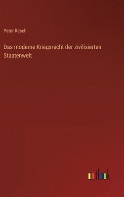 moderne Kriegsrecht der zivilisierten Staatenwelt 1