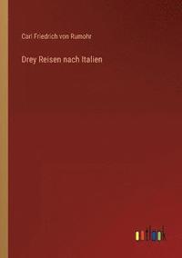 bokomslag Drey Reisen nach Italien