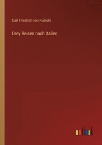 bokomslag Drey Reisen nach Italien